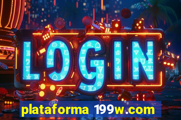 plataforma 199w.com